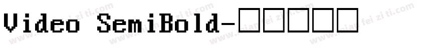 Video SemiBold字体转换